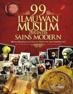 Sampul 99 Ilmuwan Muslim Perintis Sains Modern