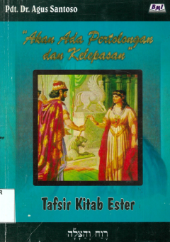 Sampul Akan Ada Pertolongan dan Kelepasan: Tafsir Kitab Ester: