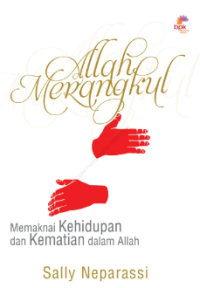 Sampul Allah Merangkul: Memaknai Kehidupan Dan Kematian Dalam Allah