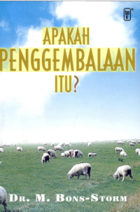 Sampul Apakah Penggembalaan Itu?: Petunjuk Praktis Pelayanan Pastoral