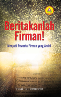 Sampul Beritakanlah Firman: Menjadi Pewarta Firman Yang Andal