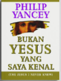 Sampul Bukan Yesus Yang Saya Kenal