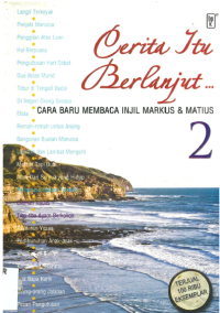 Sampul Cerita Itu Berlanjut 2: Cara Baru Membaca Injil Markus & Matius