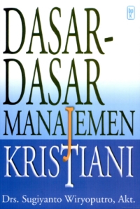 Sampul Dasar-Dasar Manajemen Kristiani