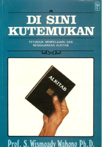 Sampul Di Sini Kutemukan: Petunjuk Mempelajari Dan Mengajar Alkitab