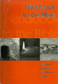 Sampul Handbook To The Bible: Pedoman Lengkap Pendalaman Alkitab