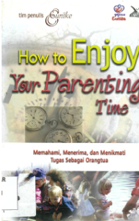 Sampul How To Enjoy Your Parenting Time