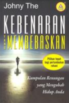 Sampul Kebenaran Yang Membebaskan: Kumpulan Renungan Yang Mengubah Hidup Anda