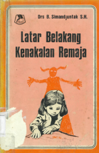 Sampul Latar Belakang Kenakalan Remaja: Etiologi Juvenile Delinquency