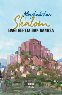 Sampul Menghadirkan Shalom Bagi Gereja Dan Bangsa