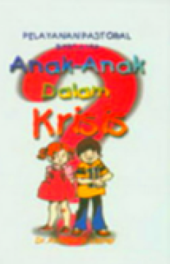 Sampul Pelayanan Pastoral Bersama Anak-Anak Dalam Krisis