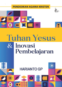 Sampul Pendidikan Agama Kristen: Tuhan Yesus & Inovasi Pembelajaran