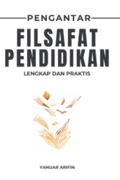 Sampul Pengantar Filsafat Pendidikan: Lengkap Dan Praktis