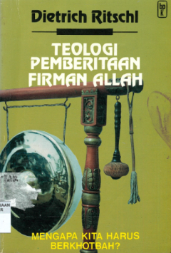 Sampul Teologi Pemberitaan Firman Allah: Mengapa Kita Harus Berkhotbah?
