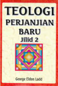Sampul Teologi Perjanjian Baru Jilid 2