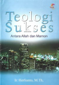 Sampul Teologi Sukses : Antara Allah Dan Mamon