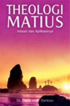 Sampul Theologi Matius: Intisari dan Aplikasinya