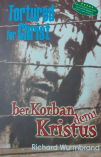 Sampul Tortured For Christ (Berkorban Demi Kristus)